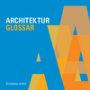 Architektur Glossar – Architektur erklärt