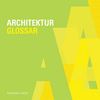 Architektur Glossar – Architektur erklärt