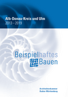 AZV2019: Beispielhaftes Bauen Alb-Donau-Kreis und Ulm 2013-2019