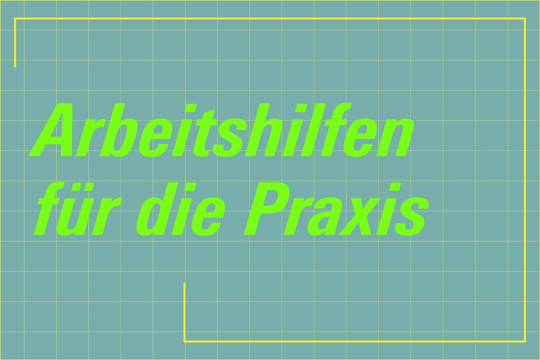 Arbeitshilfen für die Praxis