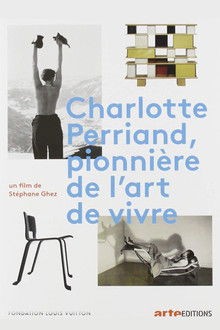 Quelle am 4.3.2026 https://www.themoviedb.org/movie/640945-charlotte-perriand-pionniere-de-l-art-de-vivre